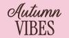 AUTUMN VIBES